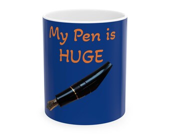 Taza MI PLUMA es ENORME (11oz, 15oz)