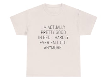 Camiseta "Bueno en la cama"