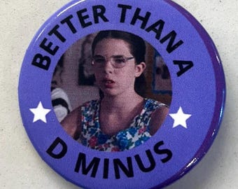 Welcome To The Dollhouse Pin Dawn Weiner Better Than a D Minus