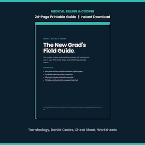 Pode incluir: Um guia imprimível de 24 páginas sobre faturamento e codificação médica intitulado The New Grad's Field Guide. O documento azul escuro apresenta detalhes em azul-petróleo e lista conteúdos como conjuntos de códigos, formulários, transações EDI e fichas.