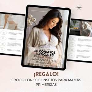 May include: A digital tablet displaying a pink and white ebook cover with the text "TU MINI GU&Iacute;A 50 CONSEJOS ESENCIALES PARA MUJERES EMBARAZADAS POR PRIMERA VEZ" and the text "&iexcl;REGALO! EBOOK CON 50 CONSEJOS PARA MAM&Aacute;S PRIMERIZAS".