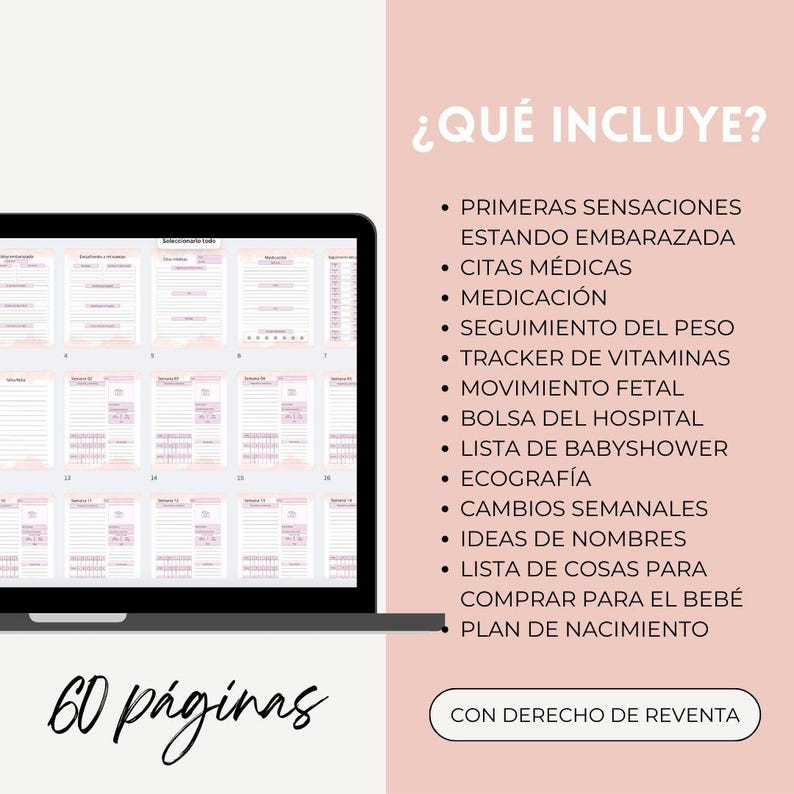 May include: A digital planner for pregnancy with 60 pages. The planner includes sections for tracking weight, vitamins, fetal movement, hospital bag checklist, baby shower list, and more. The text on the image reads "60 p&aacute;ginas" and "&iquest;QU&Eacute; INCLUYE?" with a list of items included in the planner.