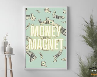 Money Magnet Digital Wall Art,Motivational Printable for Wealth and Abundance Decor, Printable Wall Art, Manifestation Decor, Office Decor