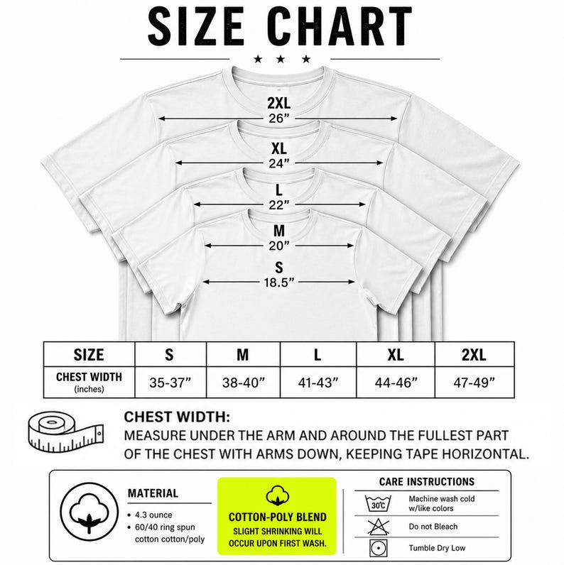 May include: A size chart for t-shirts featuring five stacked white shirts labelled S, M, L, XL, and 2XL with chest width measurements from 18.5 to 26 inches. Includes a table for chest width in inches, care instructions, and material composition.