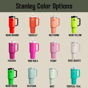May include: A chart showing 16 different color options for Stanley travel mugs. The colors include Chili, Neon Orange, Tigerlily, Nectarine, Neon Yellow, Pomelo, Passion Pink, Fuchsia, Vivid Viola, Peony, Rose Quartz, Lilac, Plum, Neon Green, Seafoam, Mist, Tropical Teal, and Azure.