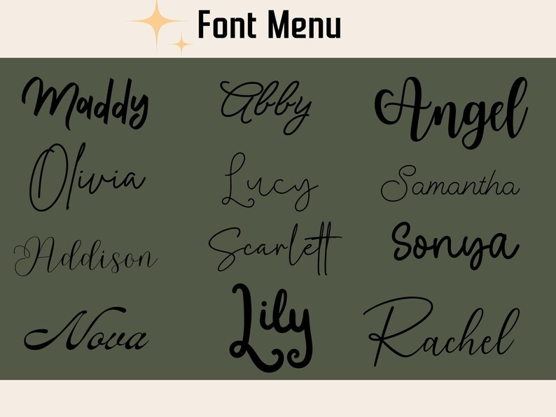 K&ouml;nnte beinhalten: Eine Grafik mit dem Titel &bdquo;Font Menu&ldquo; mit einem hellbeigen oberen Teil und einem olivgr&uuml;nen Hintergrund. Der Text &bdquo;Font Menu&ldquo; steht oben in Schwarz. Darunter sind verschiedene Namen in Schreibschriftarten, darunter Maddy, Abby, Angel, Olivia, Lucy, Samantha, Addison, Scarlett, Sonya, Nova, Lily und Rachel.