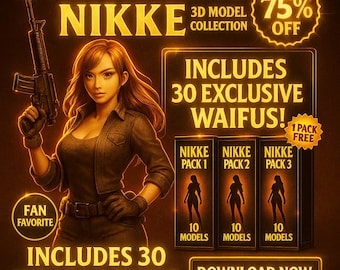 Nikke Anime Figures STL Pack – 30 3D Models to Print V1+V2+V3 (1 FREE) | Waifus Manga | Anime Files Fan Bundle