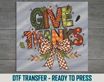 Fall Give Thanks Bow DTF Transfer, Thanksgiving Coquette Ready To Press Tee