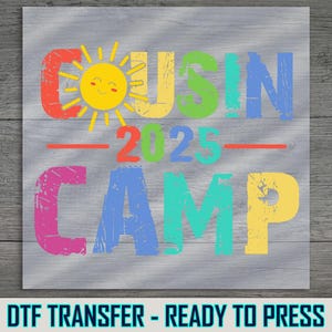 Cousin Camp 2025 DTF Transfer: Summer Family Trip Shirt Design