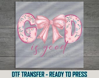 God Is Good DTF Transfer: Pink Floral Bow, Faith Apparel