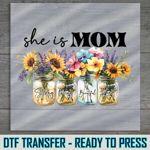 Sunflower Mason Jar Flowers DTF Transfer: She is Mom, Ready to Press