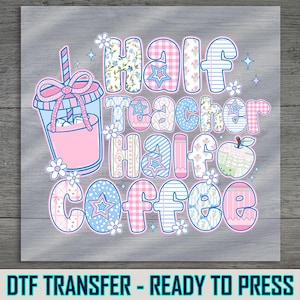 Coffee and Teacher DTF Transfer: Floral Shirt Print Design