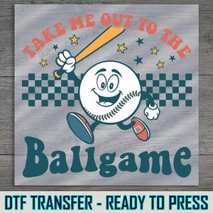 Take Me Out to the Ballgame DTF Transfer, Retro Baseball Fan Iron On, DIY Shirt Print, Ready to Press, Game Day Fun