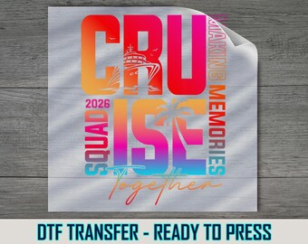 Cruise Squad 2026 DTF Transfer: Sunset Ship Design, DIY Vacation Shirt