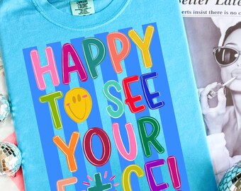 Happy To See Your Face PNG, Doodle PNG, Preppy Png, Hand Lettered PNG, Doodle Png, Smiley Png, Whimsy Png, Teacher Png, Boutique Png
