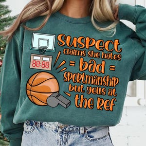Suspect Claims She Hates Bad Sportsmanship But Yells At The Ref PNG, Suspect Challenge Basketball Png, Suspect Funny Digital Design,Game Day