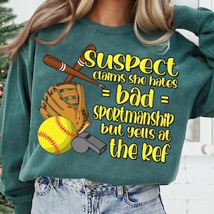 Suspect Claims She Hates Bad Sportsmanship But Yells At The Ref PNG, Suspect Challenge Softball Png, Suspect Funny Digital Design, Game Day