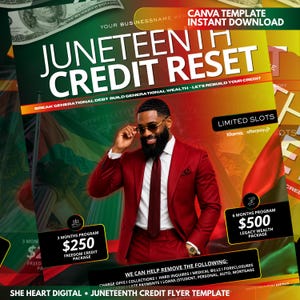 May include: A digital flyer template titled JUNETEENTH CREDIT RESET featuring a person in a red suit and tie. Text includes CANVA TEMPLATE INSTANT DOWNLOAD, 3 MONTHS PROGRAM $250 FREEDOM CREDIT PACKAGE, 6 MONTHS PROGRAM $500 LEGACY WEALTH PACKAGE.