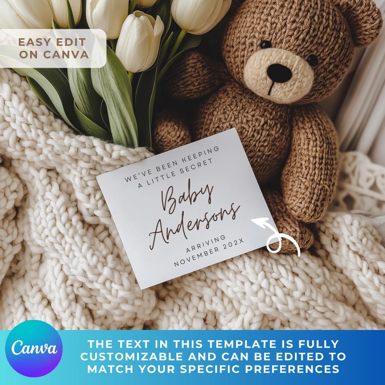 May include: A square card with the text "We've been keeping a little secret Baby Andersons arriving November 202X" is placed on a white knitted blanket. A brown teddy bear and white tulips are in the background. The words "Easy Edit on Canva" are in the top left corner.