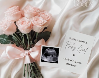 May include: A white card with the text "We're having a Baby Girl! arriving on MAR 2025" and a black heart. A bouquet of pink roses with a pink ribbon is next to the card. A black and white ultrasound image is in the top right corner of the card.