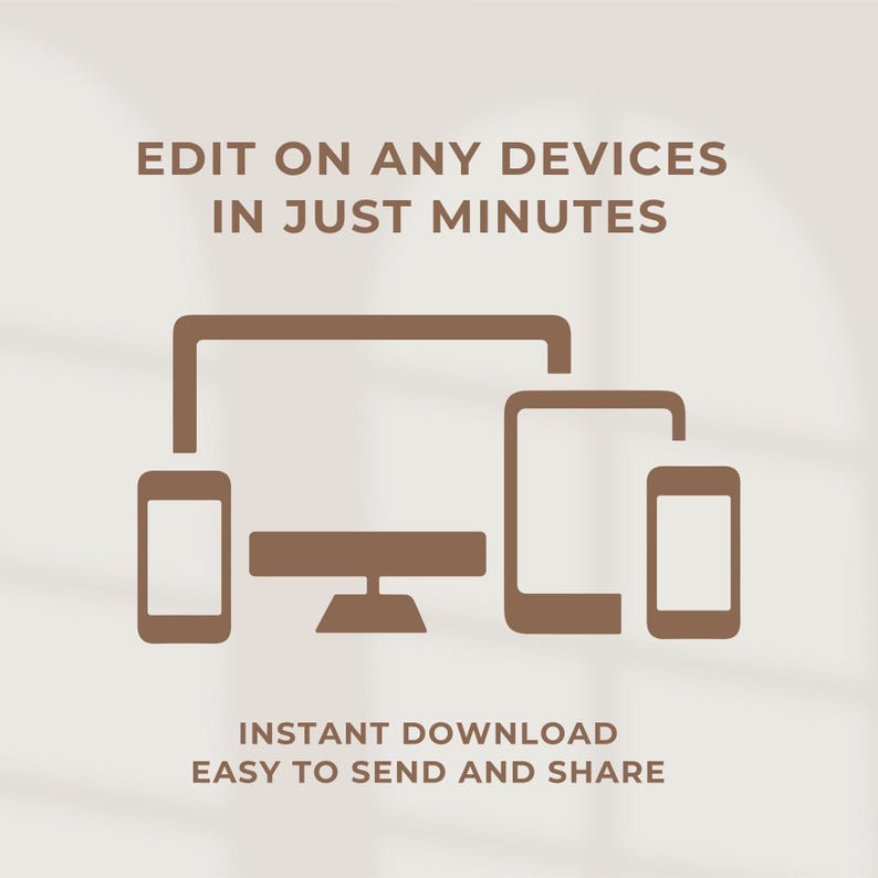 Peut inclure: Graphique num&eacute;rique avec des silhouettes marron d'un smartphone, d'une tablette, d'un ordinateur de bureau et d'un autre smartphone. Le texte en haut indique "EDIT ON ANY DEVICES IN JUST MINUTES". En bas, le texte dit "INSTANT DOWNLOAD EASY TO SEND AND SHARE."