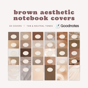 May include: 30 brown aesthetic notebook covers for Goodnotes app. The covers feature a variety of textures and patterns in tan and neutral tones.