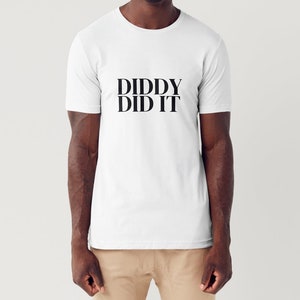 Diddy Did It Tee Shirt