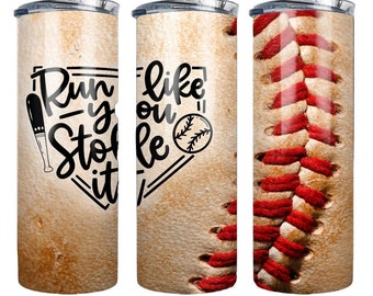 Baseball Run Like You Stole It Tumbler Wrap Sublimation Transfer, Ready to Press, 20 oz Straight, Printed Tumbler Wrap for Baseball Player