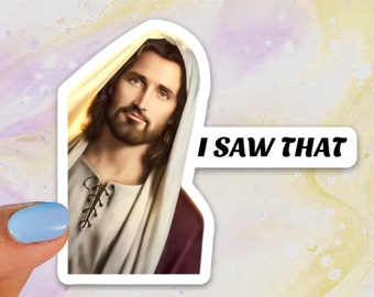 Jesus I Saw That Magnet, Jesus Magnet, Refrigerator Magnet, Humorous Magnet, Funny Magnet, Fridge Magnet, Jesus Gift