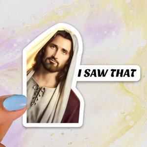 Jesus I Saw That Magnet, Jesus Magnet, Refrigerator Magnet, Humorous Magnet, Funny Magnet, Fridge Magnet, Jesus Gift