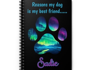 Dog Paw Print Personalized Spiral Notebook Ruled Lines Journal Stationary Durable Cover 6x8 Inches, Reasons my Dog is my Best Friend