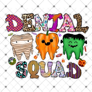 Halloween Dental Squad Sublimation Transfer, Ready to Press, Dental Assistant, DA, Dentist, Dental Hygienist, Dental Gift, Tooth, Teeth