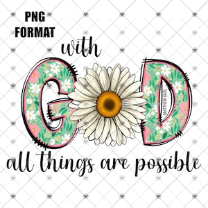 With God All Things are Possible PNG, printable design Bible Verse, Christian PNG sublimation, Digital Download Design for Sublimation