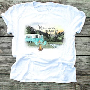 Camper Making Memories Sublimation Transfer, Ready to Press Sublimation Image, Camp, Outdoors, Camping Gift, Travel Trailer, DIY Shirt, Camp image 4