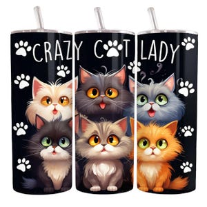 Crazy Cat Lady Tumbler Wrap Sublimation Transfer - Ready to Press - 20 oz Straight - Cats Tumbler Wrap, Kitty, Cats, Kitten, Kitties