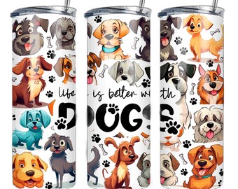 Dog Paw Print Tumbler Sublimation Wrap - Ready to Press Sublimation Transfer, 20 oz Straight Tumbler Wrap, Life is Better with Dogs Transfer