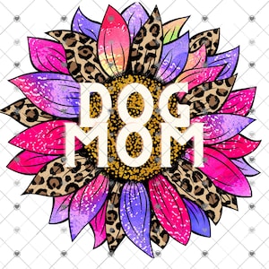 Dog Mom Sunflower Leopard Sublimation Transfer, Dogs Sublimation, Dog Lover Sublimation, Printed Design Transfer, Dog Mama, Rescue Dog
