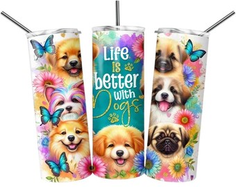 Life is Better with Dogs Tumbler Sublimation Wrap - Ready to Press Sublimation Transfer, 20 oz Straight Tumbler Wrap, Dog Mom Transfer
