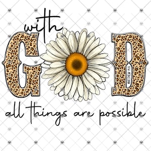 With God All Things are Possible PNG, printable design Bible Verse, Christian PNG sublimation, Digital Download Design for Sublimation