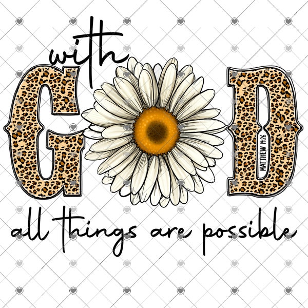 With God All Things are Possible PNG, printable design Bible Verse, Christian PNG sublimation, Digital Download Design for Sublimation