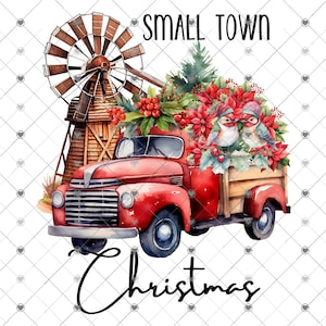 Small Town Christmas Truck Sublimation Transfer, Ranch Transfer, Ready to Use, Holiday, Windmill, Poinsettias, Bird Vintage Truck Tree, Farm
