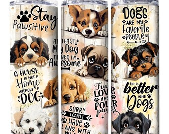 Life is Better with Dogs Tumbler Sublimation Wrap - Ready to Press Sublimation Transfer, 20 oz Straight Tumbler Wrap, Dog Paw Print Transfer