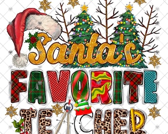 Santa's Favorite Teacher Ready to Press Sublimation Transfer, Ready to Use, Christmas Teacher, Teaching, Sub Image Ready to Press, DIY Shirt