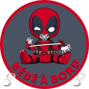 May include: A red and black cartoon baby Deadpool wearing a diaper and a pacifier, holding two toy unicorns. The text "BEBE A BORD" is written in a red circle around the baby.