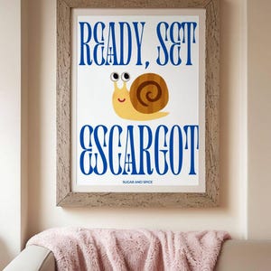 Ready, Set, Escargot Poster, Snail Humor Art Print, Funny Animal Wall Decor, Digital Download, Quirky Home Decor, Gift for Snail Lovers