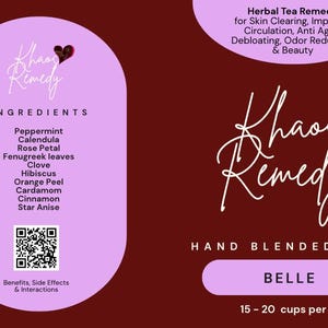 May include: A maroon and lavender graphic for "Khaos Remedy" herbal tea. The ingredients are listed, including peppermint and rose petal. The tea is hand-blended, with the name "Belle" and a QR code. The tea is advertised for skin clearing and anti-aging.
