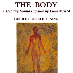 BIOFIELD TUNING: The Body. Professional Energy + Sound Healing Session.
