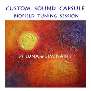 BIOFIELD TUNING: CUSTOM, 30&#39; Made to Order. Energy + Sound Healing, Professional Session