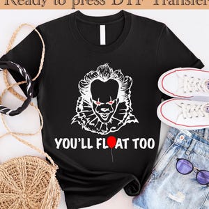 You’ll Float Too Horror Halloween DTF, Halloween IT DTF, Horror Dtf,Retro Halloween Dtf, Halloween Transfer,Horror Killers