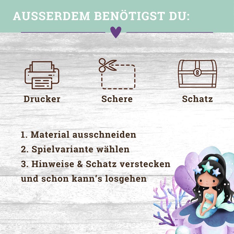 以下が含まれることがあります： 「AUSSERDEM BEN&Ouml;TIGST DU:」という言葉と宝探しの手順を含むドイツ語のテキストが書かれたイラスト画像。画像には、プリンター、ハサミ、宝箱のアイコンが描かれています。漫画のマーメイドも描かれています。